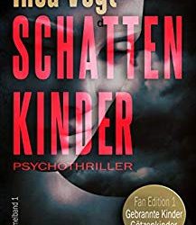 Schattenkinder: Psychothriller-Sammelband von Inca Vogt