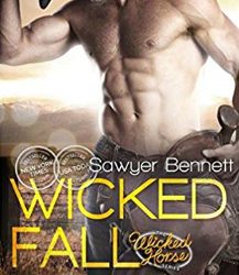 The Wicked Horse 1: Wicked Fall von Sawyer Bennett