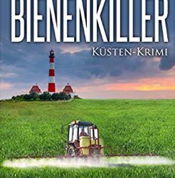 Bienenkiller. Küsten-Krimi von Nick Stein
