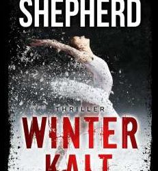 Winterkalt: Thriller von Catherine Shepherd