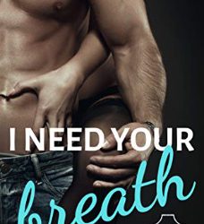 I need your breath: A Bad Boy Romance (Personal Protections 1) von Katie McLane