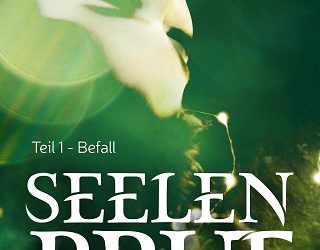 Seelenbrut, Teil 1 – Befall von Elli Freitag