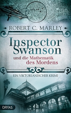 Inspector Swanson und die Mathematik des Mordens von Robert C. Marley 