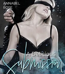A Delicious Submission von Annabel Rose