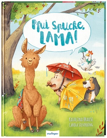 Pfui Spucke, Lama! von Katalina Brause 