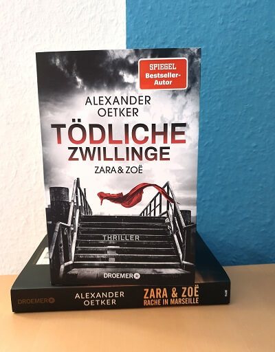 Zara und Zoë - Tödliche Zwillinge von Alexander Oetker