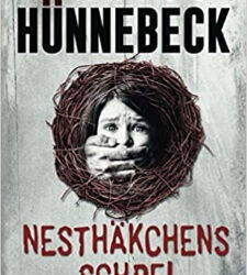 Nesthäkchens Schrei von Marcus Hünnebeck