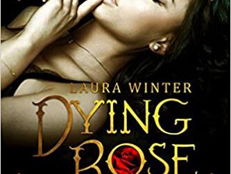 Dying Rose – Rosalia & The Beast von Laura Winter