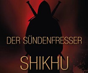 Der Sündenfesser: Shikhu von Loki Feilon