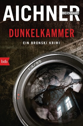 DUNKELKAMMER: Ein Bronski Krimi von Bernhard Aichner