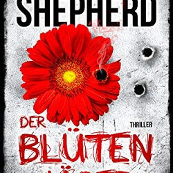 Der Blütenjäger von Catherine Shepherd