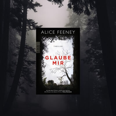 Glaube mir von Alice Feeney