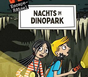 Escape-Rätsel – Nachts im Dinopark von Janine Eck und Ulrike Rogler