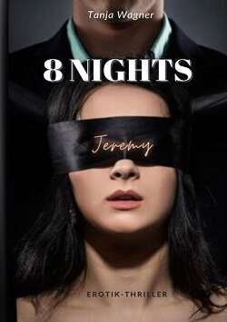 8 NIGHTS: Jeremy von Tanja Wagner