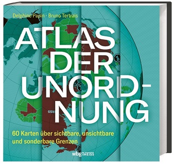Atlas der Unordnung von Delphine Papin und Bruno Tertrais 