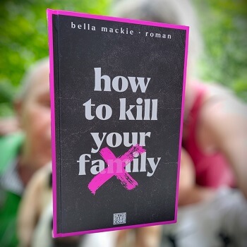 How to kill your family von Bella Mackie