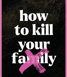 How to kill your family von Bella Mackie