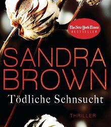 Tödliche Sehnsucht von Sandra Brown