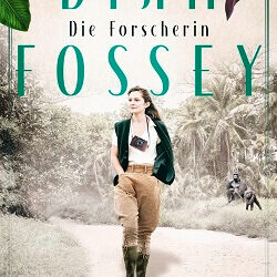 Dian Fossey – Die Forscherin von Susanna Leonard