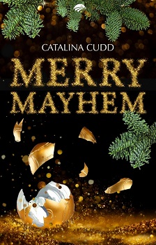 Merry Mayhem von Catalina Cudd