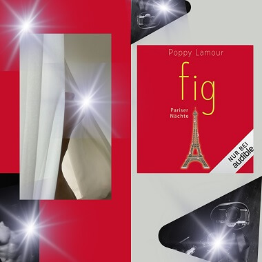 fig – Pariser Nächte von Poppy Lamour