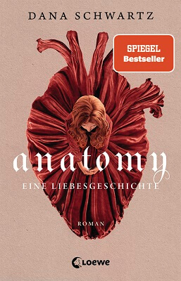 Anatomy: Eine Liebesgeschichte von Dana Schwartz