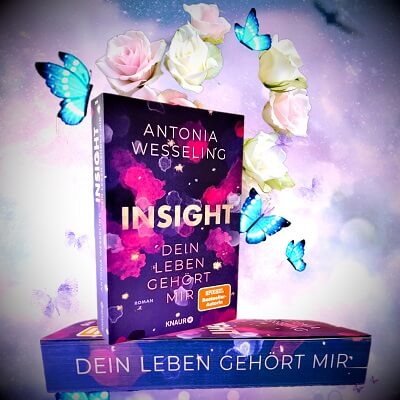 Insight - Dein Leben gehört mir von Antonia Wesseling 