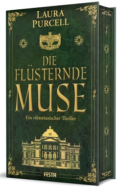 Die flüsternde Muse: Ein viktorianischer Thriller von Laura Purcell