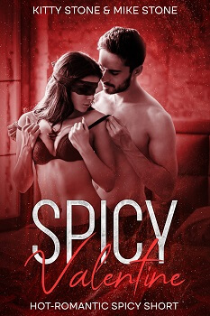 Spicy Valentine: Hot-Romantic Spicy Short von Kitty Stone und Mike Stone 