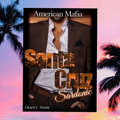 American Mafia: Santa Cruz Sardonic von Grace C. Stone