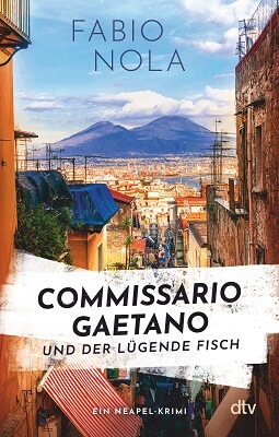 Commissario Gaetano und der lügende Fisch von Fabio Nola