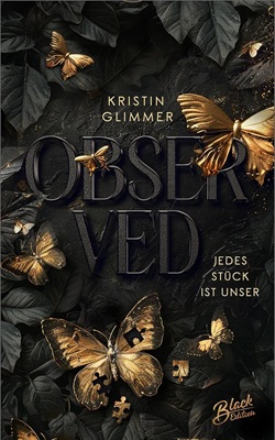 Observed: Jedes Stück ist unser von Kristin Glimmer