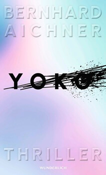 Yoko von Bernhard Aichner