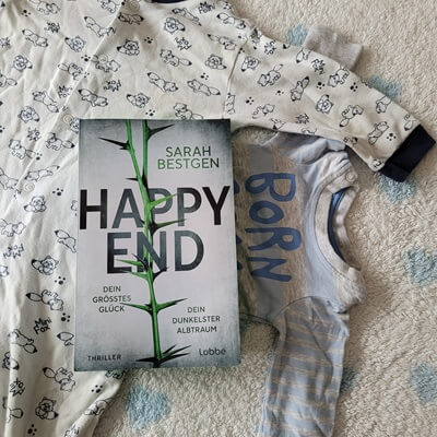 Happy End: Dein größtes Glück. Dein dunkelster Albtraum von Sarah Bestgen