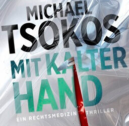 Mit kalter Hand von Michael Tsokos