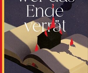 Wer das Ende verrät: Ein Fall für Buchhändler Wendtal von Tobias Sommer