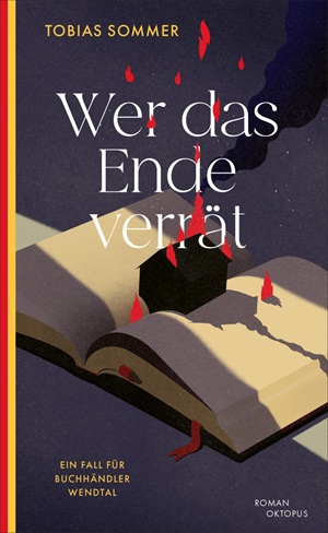 Wer das Ende verrät: Ein Fall für Buchhändler Wendtal von Tobias Sommer