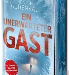 Ein unerwarteter Gast von Heather Gudenkauf