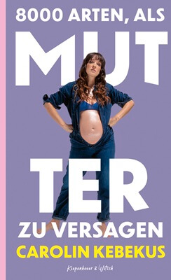 8000 Arten, als Mutter zu versagen von Carolin Kebekus