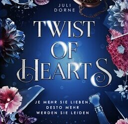 Twist of Hearts von Juli Dorne