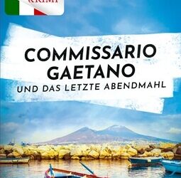 Commissario Gaetano und das letzte Abendmahl von Fabio Nola