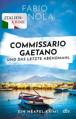 Commissario Gaetano und das letzte Abendmahl von Fabio Nola
