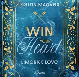 Limerick Love. Win Your Heart von Kristin MacIver