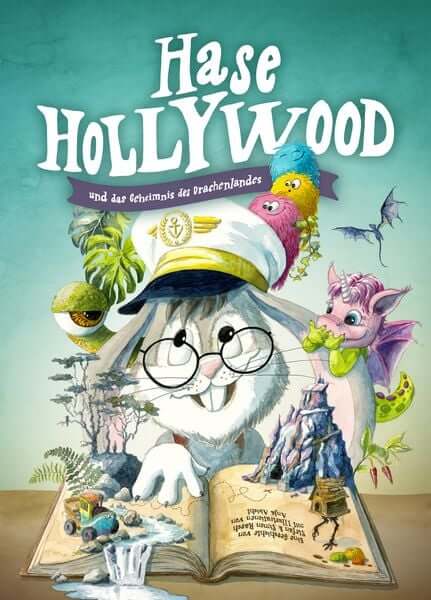 Hase Hollywood und das Geheimnis des Drachenlandes von Stefan Rasch und Simon Rasch