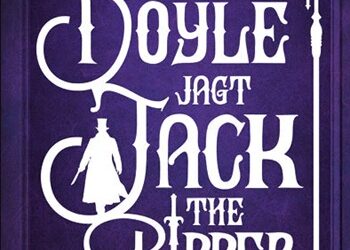 Doktor Doyle jagt Jack the Ripper von Bradley Harper