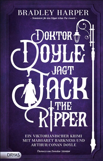 Doktor Doyle jagt Jack the Ripper von Bradley Harper