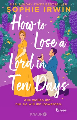 How to Lose a Lord in 10 Days von Sophie Irwin