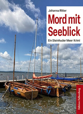 Mord mit Seeblick: Ein Steinhuder Meer-Krimi von Johanna Ritter