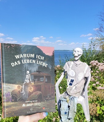 Warum ich das Leben liebe: Mr. Skellys Weisheiten für ein glückliches Leben von Christian Watson