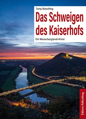 Das Schweigen des Kaiserhofs: Ein Weserbergland-Krimi von Tamy Büsching